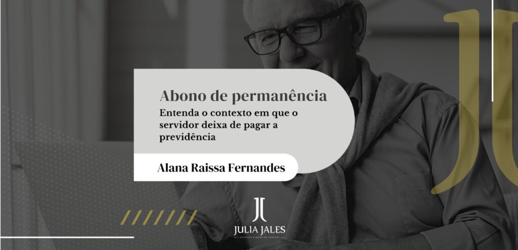 Abono de permanência – Entenda o contexto em que o servidor deixa de pagar a previdência